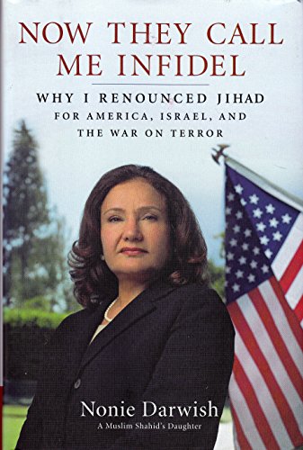 Stock image for Now They Call Me Infidel: Why I Renounced Jihad for America, Israel, and the War on Terror for sale by Gulf Coast Books