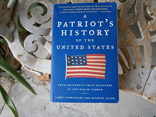 9781595230324: A Patriot's History of the United States: From Columbus's Great Discovery to the War on Terror