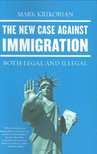 Stock image for The New Case Against Immigration: Both Legal and Illegal for sale by Dream Books Co.