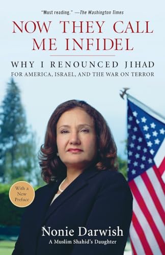 Beispielbild fr Now They Call Me Infidel: Why I Renounced Jihad for America, Israel, and the War on Terror zum Verkauf von Wonder Book