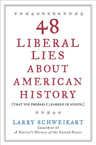 Beispielbild fr 48 Liberal Lies About American History: (That You Probably Learned in School) zum Verkauf von Orion Tech