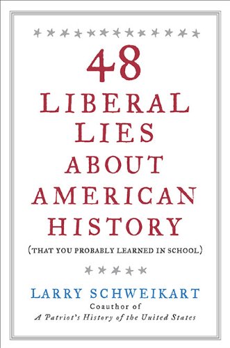 Imagen de archivo de 48 Liberal Lies About American History: (That You Probably Learned in School) a la venta por Orion Tech