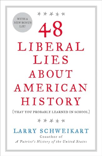 Stock image for 48 Liberal Lies About American History: (That You Probably Learned in School) for sale by Revaluation Books