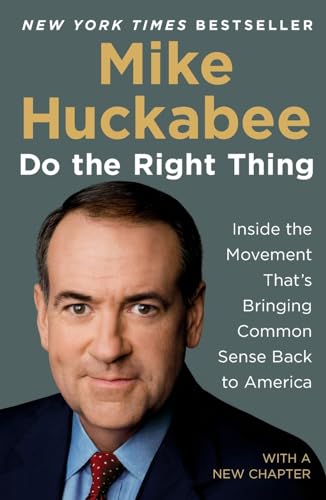 9781595230577: Do the Right Thing: Inside the Movement That's Bringing Common Sense Back to America