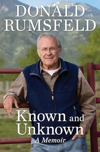 Known and Unknown: A Memoir - Donald Rumsfeld