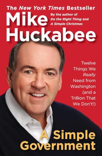 Beispielbild fr A Simple Government: Twelve Things We Really Need from Washington (and a Trillion That We Don't!) zum Verkauf von SecondSale