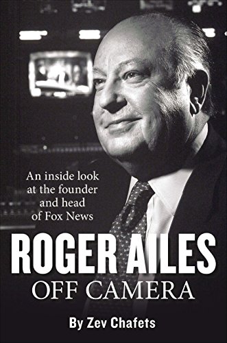 9781595230959: Roger Ailes: Off Camera