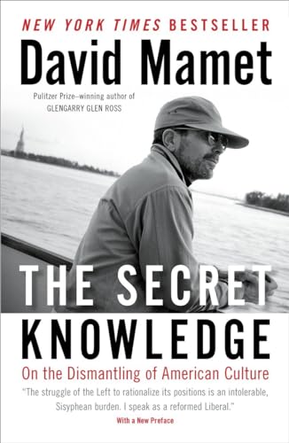 Imagen de archivo de The Secret Knowledge: On the Dismantling of American Culture a la venta por SecondSale