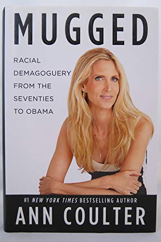 Imagen de archivo de Mugged: Racial Demagoguery from the Seventies to Obama a la venta por SecondSale