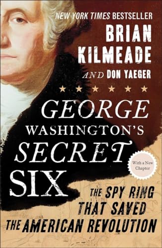 Stock image for George Washington's Secret Six: The Spy Ring That Saved the American Revolution for sale by Dream Books Co.