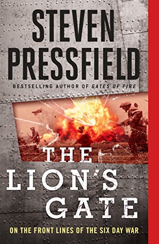 9781595231192: The Lion's Gate: On the Front Lines of the Six Day War