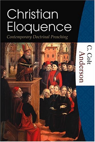 Christian Eloquence (9781595250056) by Anderson, C. Colt