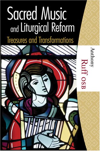 Beispielbild fr Sacred Music and Liturgical Reform. zum Verkauf von Books  Revisited