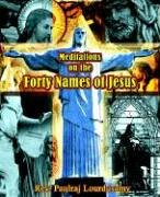 Meditations on the Forty Names of Jesus
