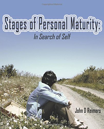 Stages of Personal Maturity: In Search of Self - John D. Reimers