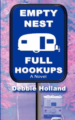 Empty Nest, Full Hookups (9781595267344) by Holland, Debbie