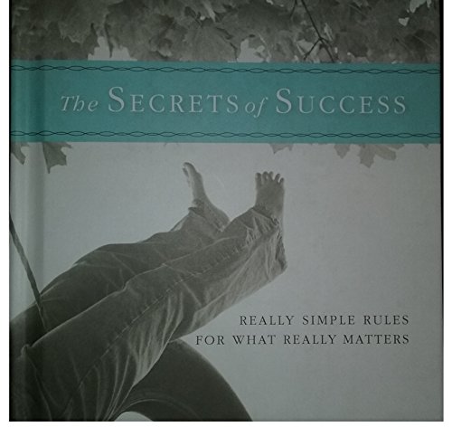 9781595300348: Title: TheSecretsofSuccess ReallySimpleRulesforWhatReally