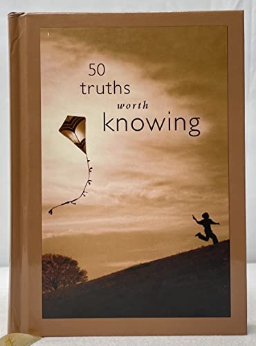 Beispielbild fr 50 Truths Worth Knowing zum Verkauf von Better World Books