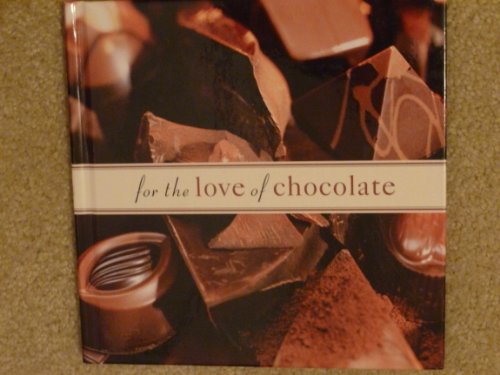 Beispielbild fr For the Love of Chocolate zum Verkauf von SecondSale