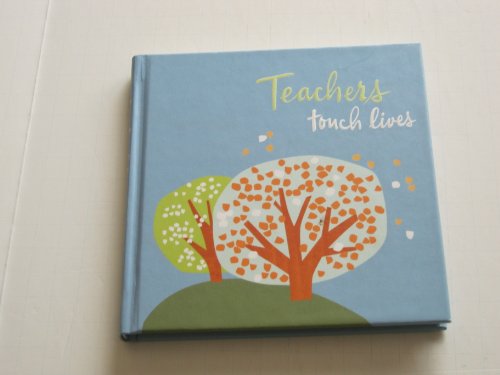 Stock image for Teachers Touch Lives for sale by Half Price Books Inc.