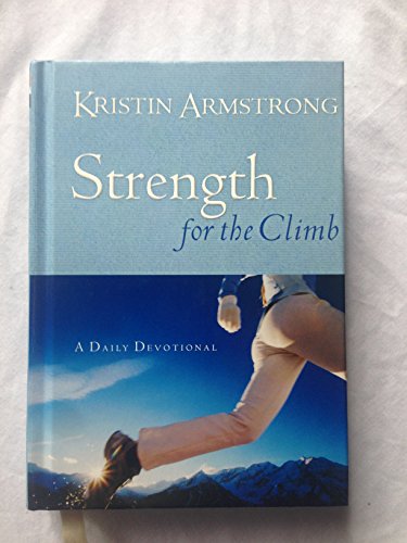Stock image for STRENGTH FOR THE CLIMB A DAILY DEVOTIONAL [Hardcover] for sale by SecondSale