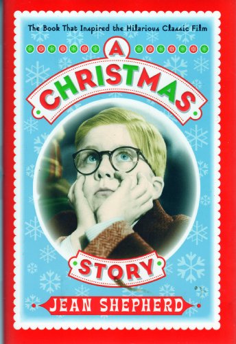 Imagen de archivo de A Christmas Story: The Book That Inspired the Hilarious Classic Film a la venta por BookHolders