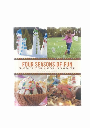 Beispielbild fr Four Seasons of Fun: Practically Free Things for Families to Do Together zum Verkauf von Wonder Book