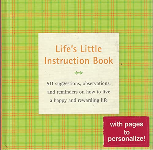 Beispielbild fr Life's Little Instruction Book : 511 Suggestions, Observations, and Reminders on How to Live a Happy and Rewarding Life zum Verkauf von Better World Books