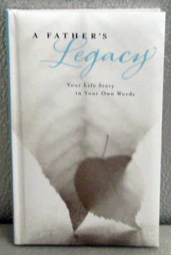 Stock image for Hallmark Books BOK4358 A Father's Legacy ~ Your Life Story in Your Own Words for sale by Front Cover Books