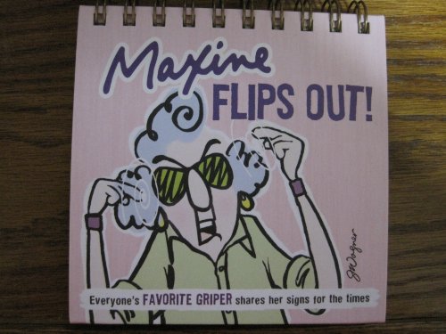 Stock image for Maxine Flips Out! (Hallmark Gift Books) (Maxine) for sale by Front Cover Books