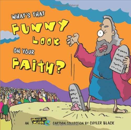 9781595304032: What's That Funny Look on Your Faith?: An Inherit the Mirth Collection
