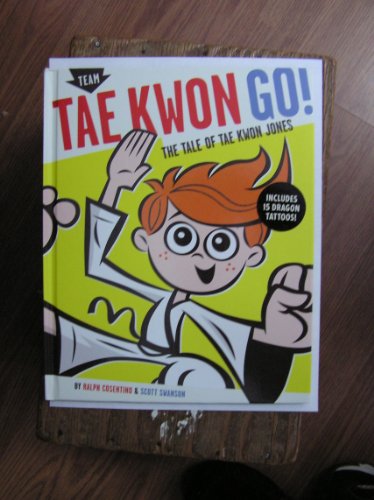 Stock image for Team Tae Kwon Go! : The Tale of Tae Kwon Jones for sale by Better World Books