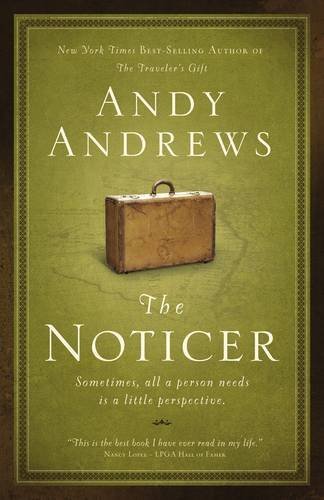 Stock image for By Andy Andrews: The Noticer: Sometimes, all a person needs is a little perspective. for sale by Irish Booksellers