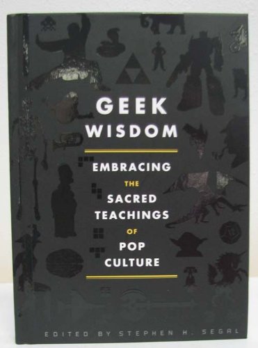 9781595305459: Hallmark Books BOK1220 Geek Wisdom ~ Embracing the Sacred Teachings of Pop Culture