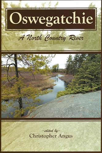 Stock image for OSWEGATCHIE: A NORTH COUNTRY RIVER Format: Hardcover for sale by INDOO