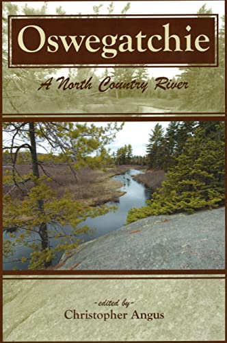 Stock image for Oswegatchie: A North Country River for sale by Bulk Book Warehouse