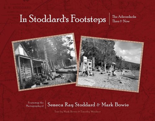 In Stoddard's Footsteps: The Adirondacks Then & Now