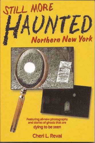 Beispielbild fr Still More Haunted Northern New York zum Verkauf von SecondSale