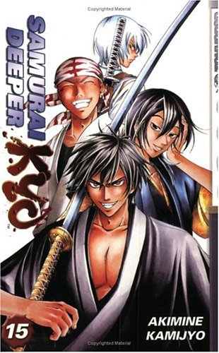 9781595324559: Samurai Deeper Kyo Volume 15: v. 15