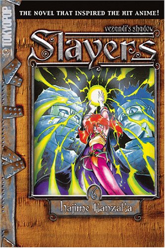 Slayers Text, Vol. 6: Vezendi's Shadow (9781595325822) by Kanzaka, Hajime