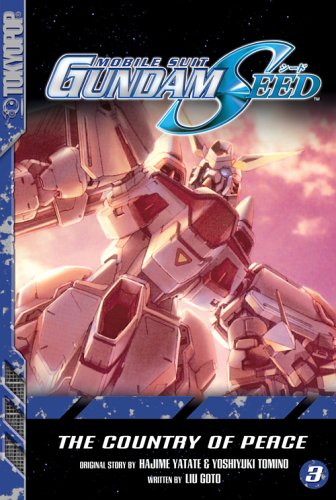 Mobile Suit Gundam SEED (Novel) Volume 3 (9781595328830) by Hajime Yatate; Liu Goto