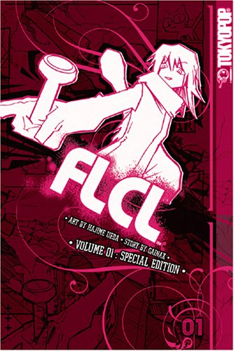 FLCL, Vol. 1 Special Edition (9781595328861) by Gainax; Hajime Ueda