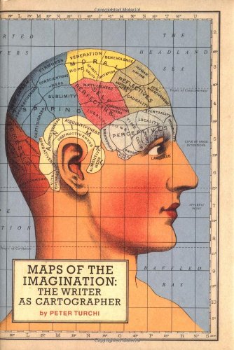Maps of the Imagination: The Writer as Cartographer - Turchi, Peter
