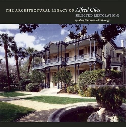 Imagen de archivo de The Architectural Legacy of Alfred Giles: Selected Restorations a la venta por ThriftBooks-Dallas