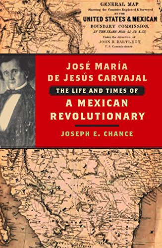 Beispielbild fr Jose Maria De Jesus Carvajal: The Life and Times of a Mexican Revolutionary zum Verkauf von Texas Star Books