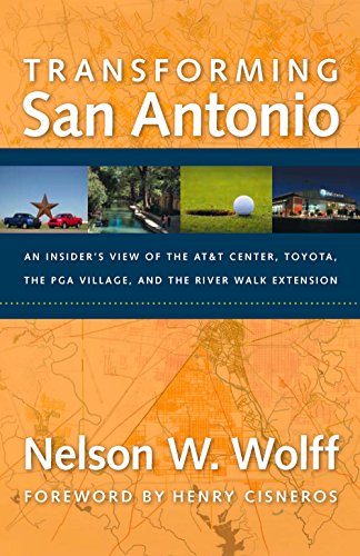 Beispielbild fr Transforming San Antonio: An Insider's View to the AT&T Arena, Toyota, the PGA Village, and the Riverwalk Extension zum Verkauf von Booketeria Inc.