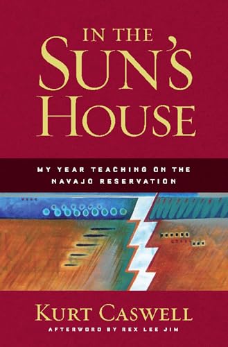 Imagen de archivo de In the Sun's House: My Year Teaching on the Navajo Reservation a la venta por Wonder Book