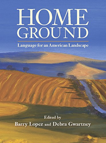 9781595340573: Home Ground: Language for an American Landscape