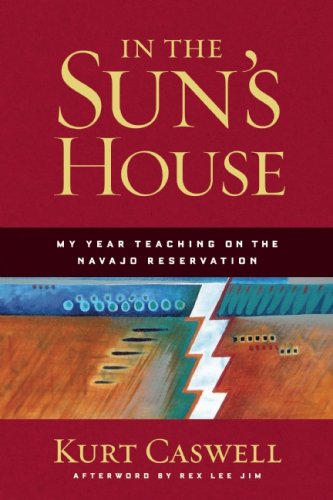 Beispielbild fr In the Sun's House : My Year Teaching on the Navajo Reservation zum Verkauf von Better World Books