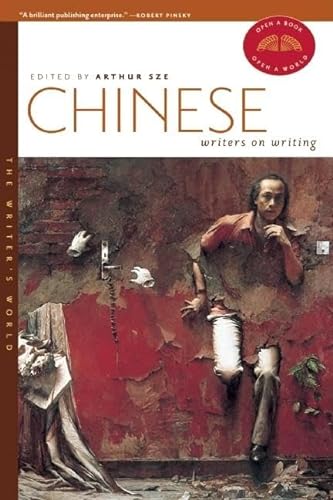 9781595340634: Chinese Writers on Writing (The Writer's World)